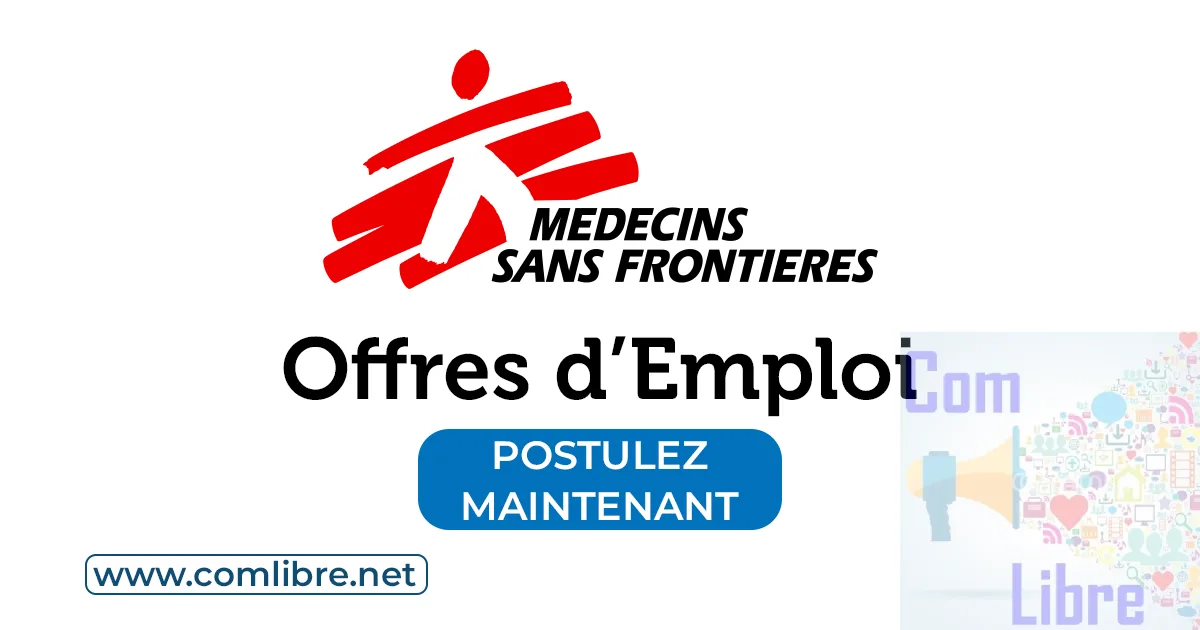 MEDECINS SANS FRONTIERES ( MSF ) Offre d'emploi