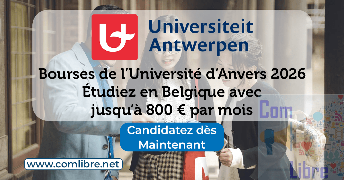 Bourses de l’Université d’Anvers 2026 : Étudiez en Belgique avec jusqu’à 800 € par mois