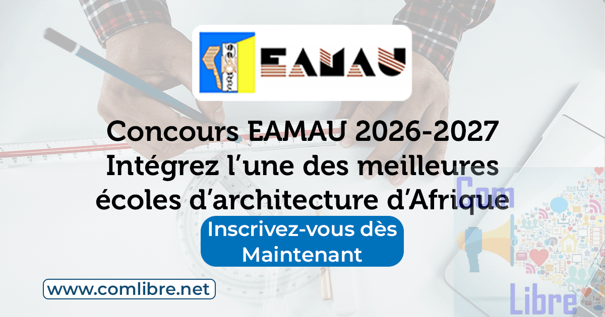 Concours EAMAU 2026-2027 : intégrez l’une des meilleures écoles d’architecture d’Afrique