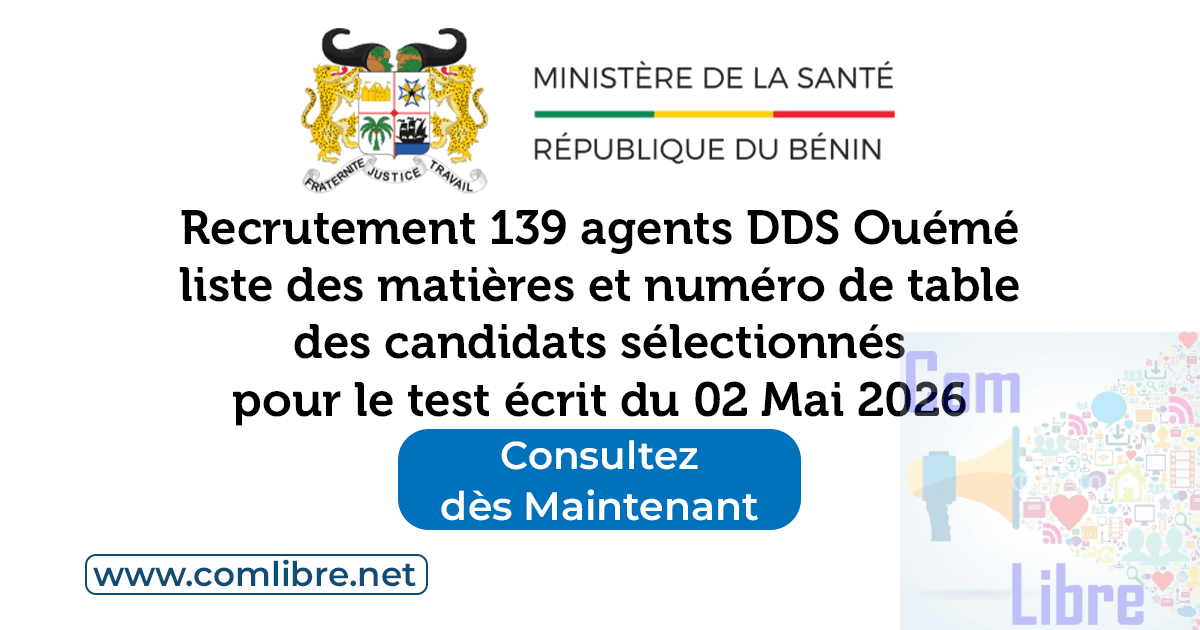 Recrutement 139 agents DDS Ouémé : test écrit le 02 Mai 2026, liste des matières et numéro de table des candidats sélectionnés ici
