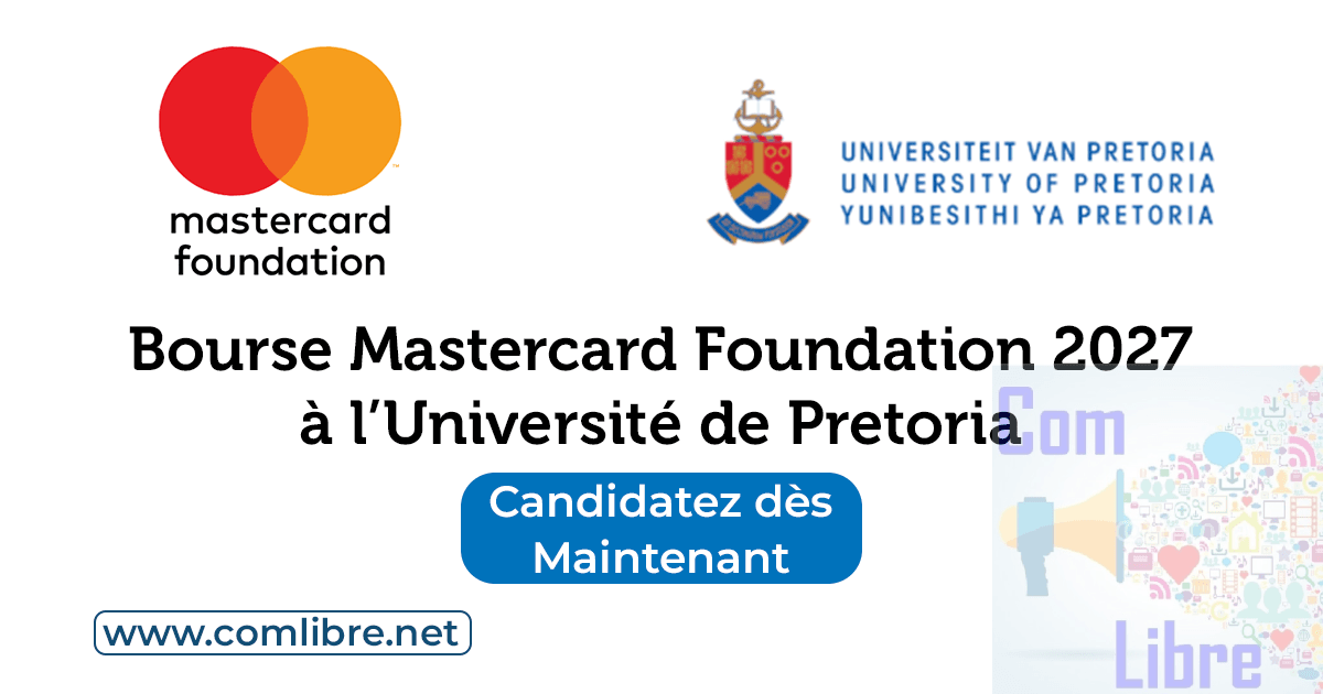 Bourse Mastercard 2027 à Pretoria : Licence et Master entièrement financés avec frais, logement et allocation pour étudiants africains.