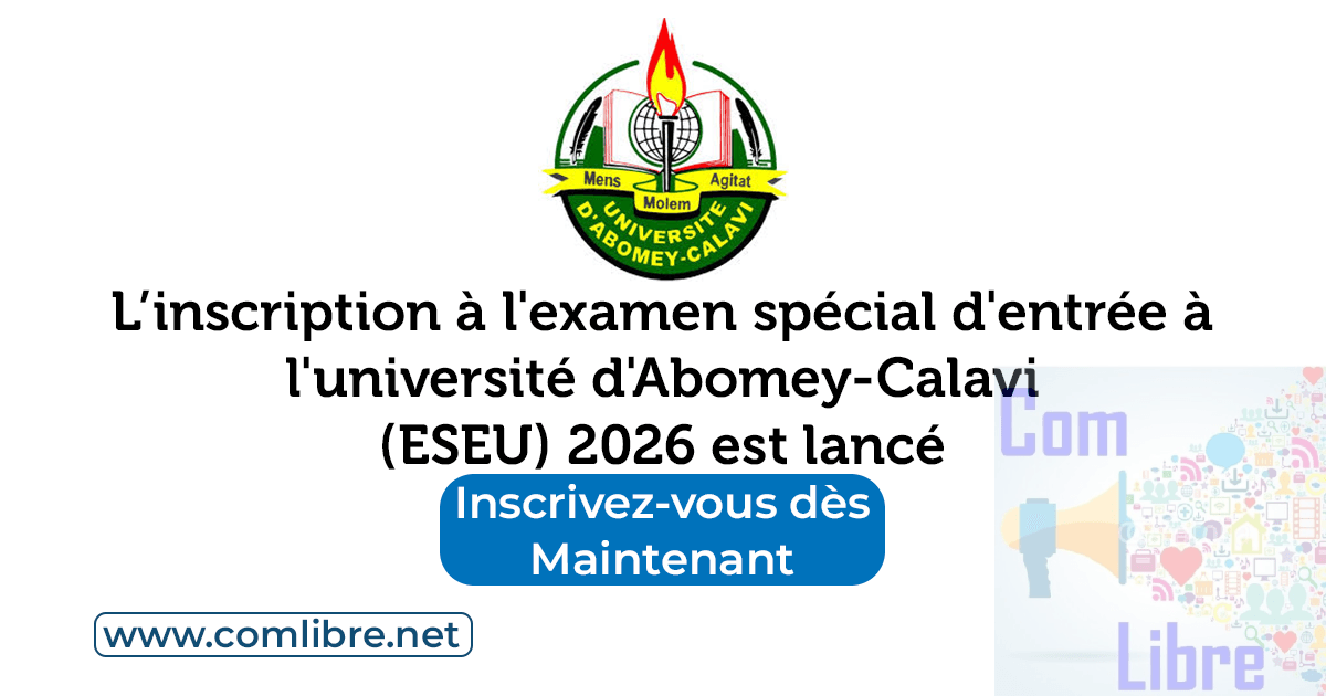 L’inscription à l'examen spécial d'entrée à l'université d'Abomey-Calavi (ESEU) 2026 est lancé