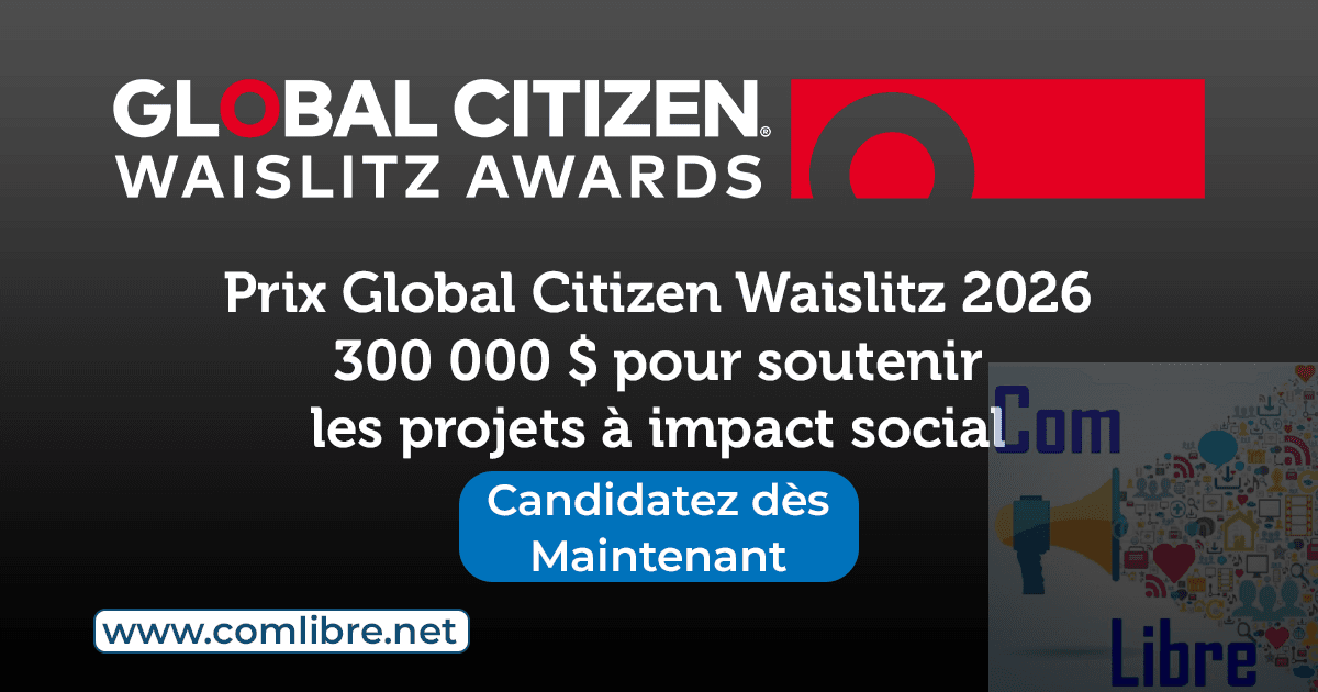 Prix Global Citizen Waislitz 2026 : 300 000 $ pour soutenir les projets à impact social