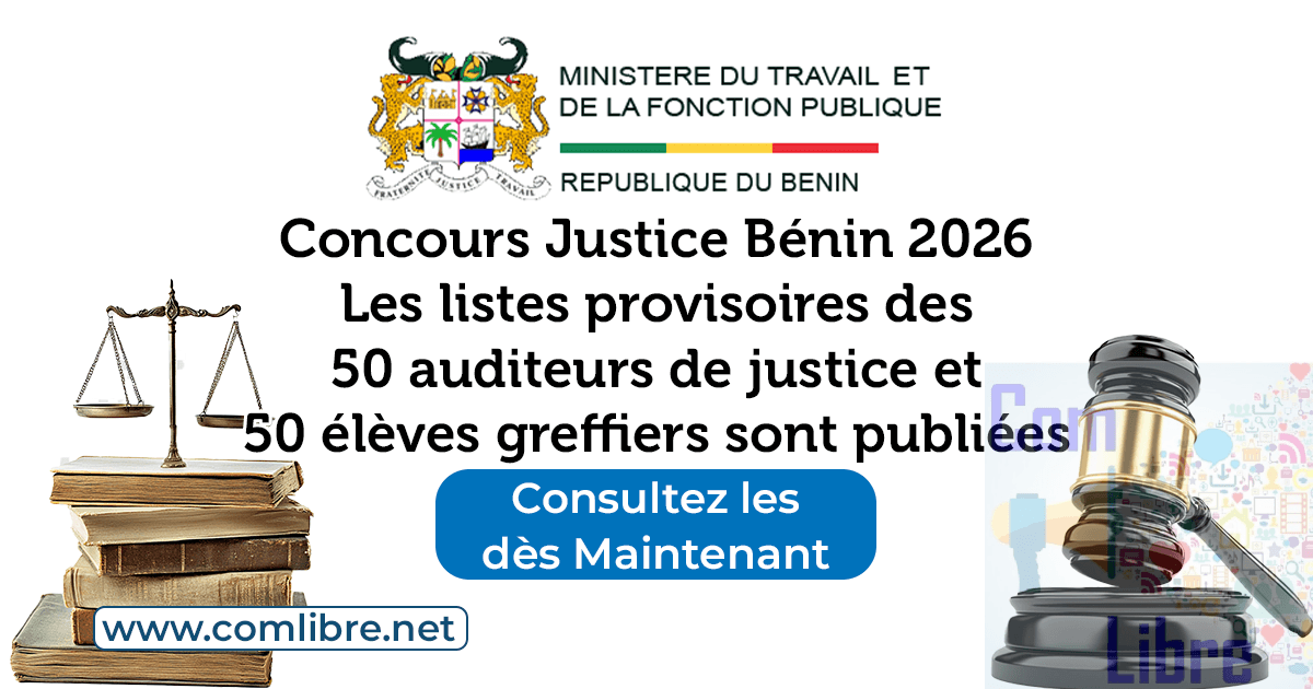 Concours Justice Bénin 2026 : les listes provisoires des 50 auditeurs de justice et 50 élèves greffiers sont publiées